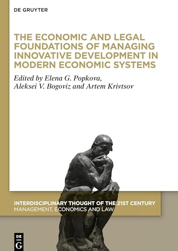 Stock image for The Economic and Legal Foundations of Managing Innovative Development in Modern Economic Systems: 2 (Interdisciplinary Thought of the 21st Century, 2) for sale by Hunter Books