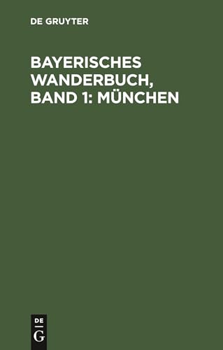 Beispielbild fr Bayerisches Wanderbuch Band 1 Mnchen zum Verkauf von Sigrun Wuertele buchgenie_de