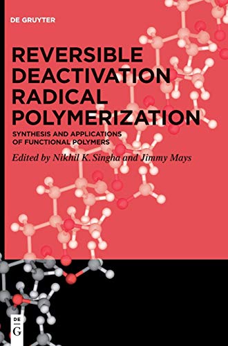 Stock image for Reversible Deactivation Radical Polymerisation: Synthesis and Applications of Functional Polymers for sale by The Book Corner