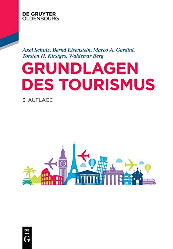 Stock image for Grundlagen des Tourismus (De Gruyter Studium) (German Edition) for sale by Lucky's Textbooks
