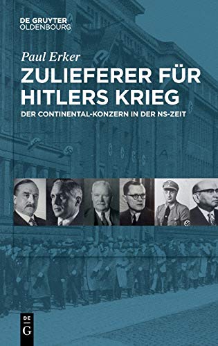 9783110642209: Zulieferer fr Hitlers Krieg: Der Continental-Konzern in Der Ns-Zeit