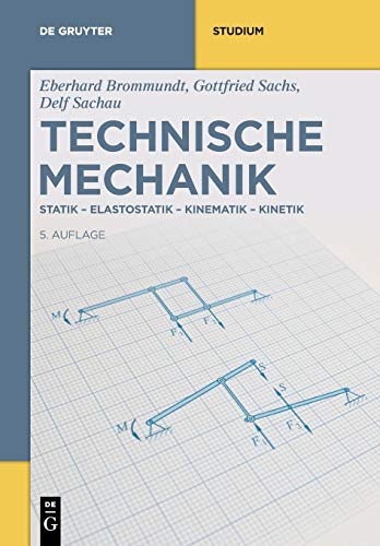 9783110643244: Technische Mechanik: Statik-Elastostatik-Kinematik-Kinetik (De Gruyter Studium) (German Edition)