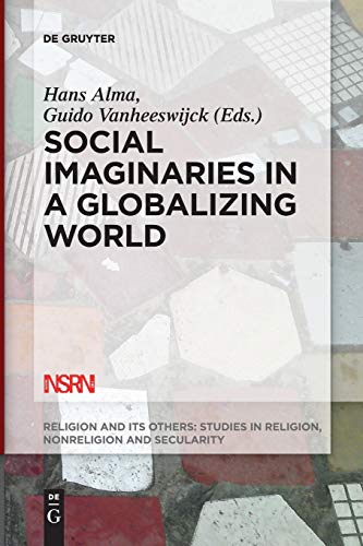 9783110644050: Social Imaginaries in a Globalizing World: 5 (Religion and Its Others, 5)