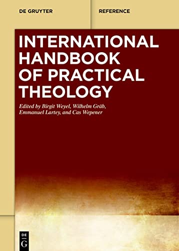 Beispielbild fr International Handbook of Practical Theology (De Gruyter Reference) zum Verkauf von GF Books, Inc.