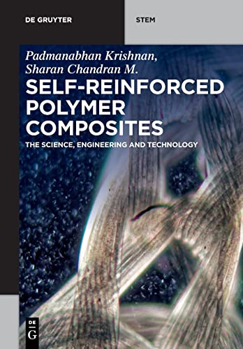 Stock image for Self-Reinforced Polymer Composites: The Science, Engineering and Technology (De Gruyter STEM) for sale by Lucky's Textbooks