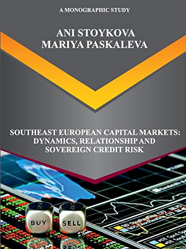 9783110648317: Southeast European Capital Markets: Dynamics, Relationship and Sovereign Credit Risk