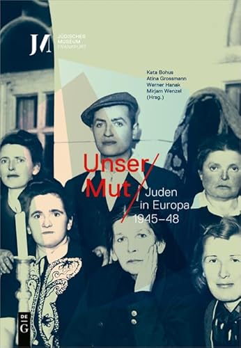 Stock image for Unser Mut ? Juden in Europa 1945?48 for sale by medimops