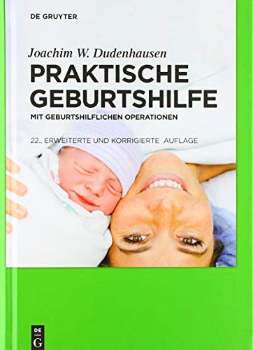 9783110650310: Praktische Geburtshilfe: mit geburtshilflichen Operationen