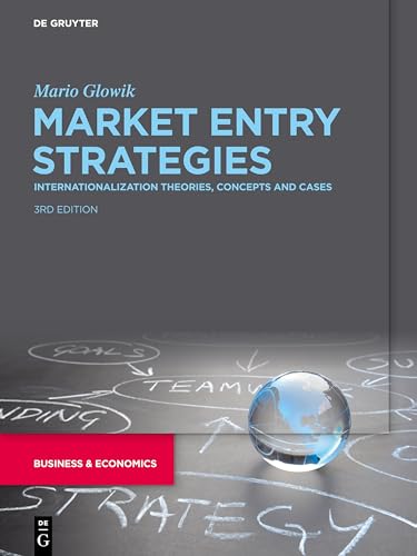 Beispielbild fr Market Entry Strategies: Internationalization Theories, Concepts and Cases zum Verkauf von WorldofBooks