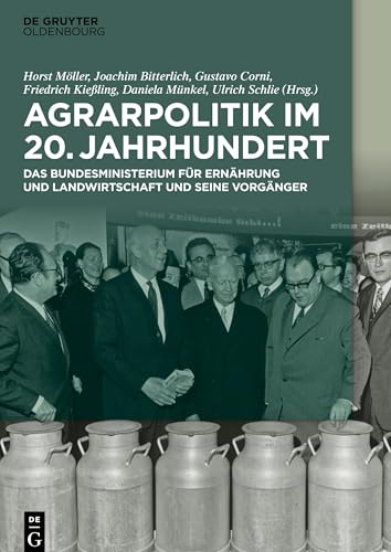 Stock image for Agrarpolitik im 20. Jahrhundert: Das Bundesministerium fr Ernhrung und Landwirtschaft und seine Vorgnger (German Edition) for sale by GF Books, Inc.