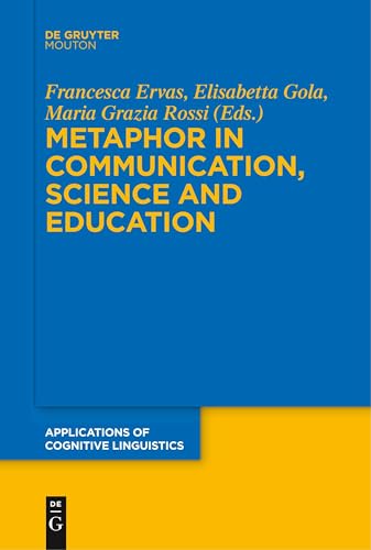 Beispielbild fr Metaphor in Communication, Science and Education (Applications of Cognitive Linguistics [Acl]) zum Verkauf von Books From California