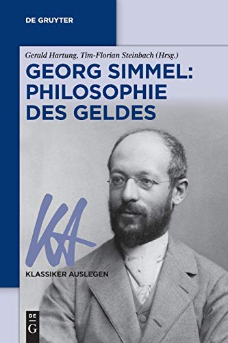 Stock image for Georg Simmel: Philosophie des Geldes (Klassiker Auslegen, 71) (German Edition) for sale by Lucky's Textbooks