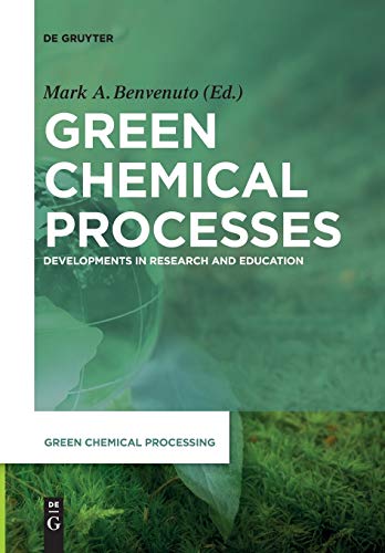 9783110652512: Green Chemical Processes: Developments in Research and Education (Green Chemical Processing, 2)