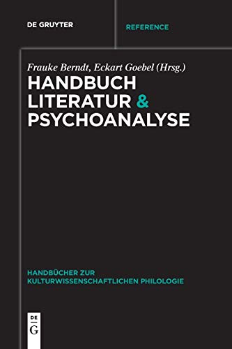 Stock image for Handbuch Literatur & Psychoanalyse (Handbcher zur kulturwissenschaftlichen Philologie, 5) (German Edition) for sale by Lucky's Textbooks