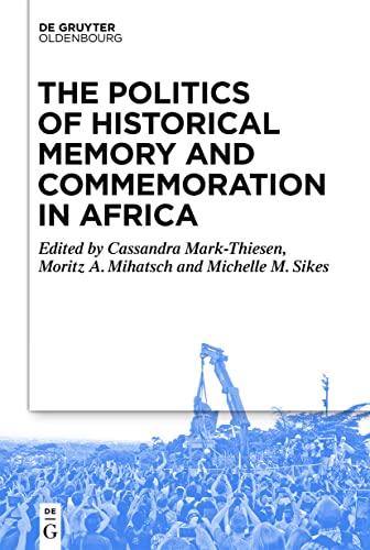 Stock image for Politics of Historical Memory and Commemoration in Africa for sale by GreatBookPrices