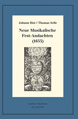 Stock image for Neue Musikalische Fest-andachten 1655: Kritische Ausgabe Und Kommentar. Kritische Edition Des Notentextes for sale by Revaluation Books