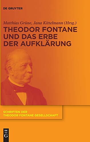 9783110664539: Theodor Fontane und das Erbe der Aufklrung: 14 (Schriften der Theodor Fontane Gesellschaft, 14)