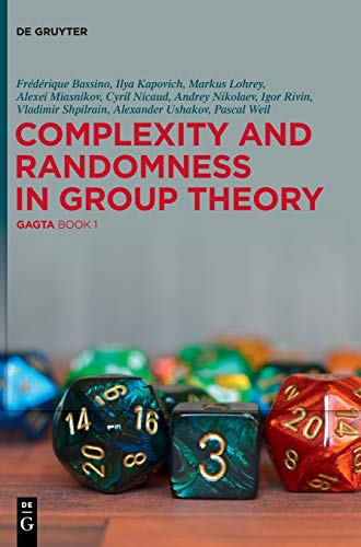 Imagen de archivo de Complexity and Randomness in Group Theory: GAGTA BOOK 1 (Gagta, 1) a la venta por Lucky's Textbooks