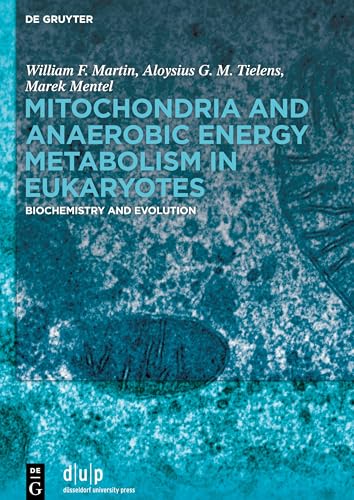 Imagen de archivo de Mitochondria and Anaerobic Energy Metabolism in Eukaryotes Biochemistry and Evolution a la venta por Buchpark