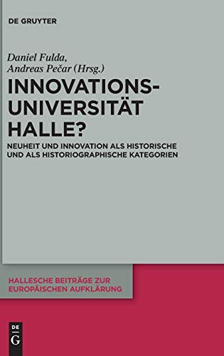 Stock image for Innovationsuniversitt Halle? : Neuheit Und Innovation Als Historische Und Als Historiographische Kategorien -Language: german for sale by GreatBookPrices