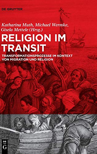 9783110671308: Religion Im Transit: Transformationsprozesse Im Kontext Von Migration Und Religion