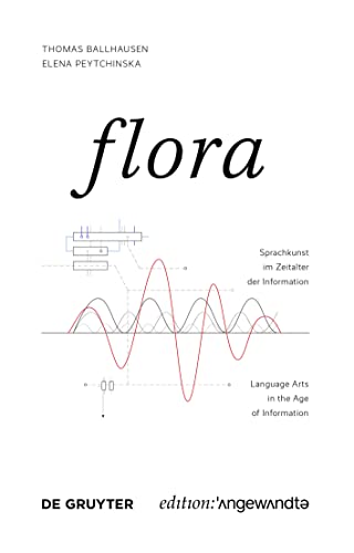 Beispielbild fr FLORA Sprachkunst im Zeitalter der Information / Language Arts in the Age of Information zum Verkauf von Buchpark