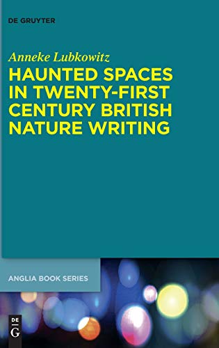 Beispielbild fr Haunted Spaces in Twenty-First Century British Nature Writing zum Verkauf von Buchpark