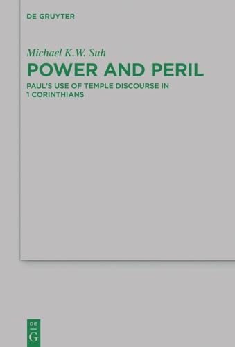 9783110678840: Power and Peril: Paul's Use of Temple Discourse in 1 Corinthians