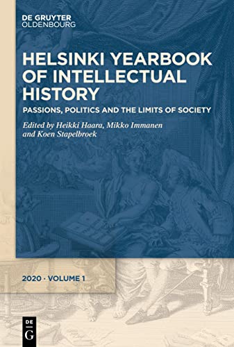 Beispielbild fr Passions, Politics and the Limits of Society (Helsinki Yearbook of Intellectual History, 1) zum Verkauf von Bellwetherbooks