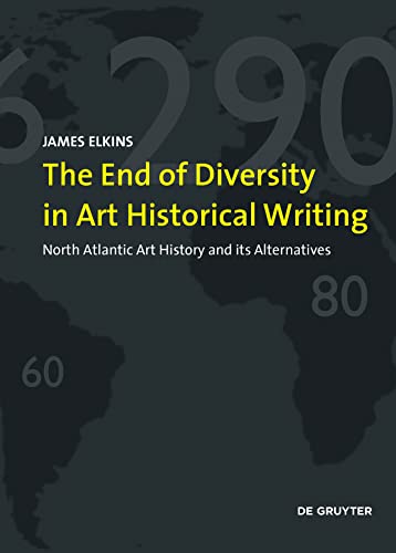 Beispielbild fr The End of Diversity in Art Historical Writing zum Verkauf von Blackwell's