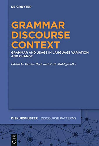 Beispielbild fr Grammar - Discourse - Context: Grammar and Usage in Language Variation and Change zum Verkauf von ThriftBooks-Atlanta