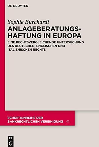 Beispielbild fr Anlageberatungshaftung in Europa : Eine rechtsvergleichende Untersuchung des deutschen, englischen und italienischen Rechts zum Verkauf von Buchpark