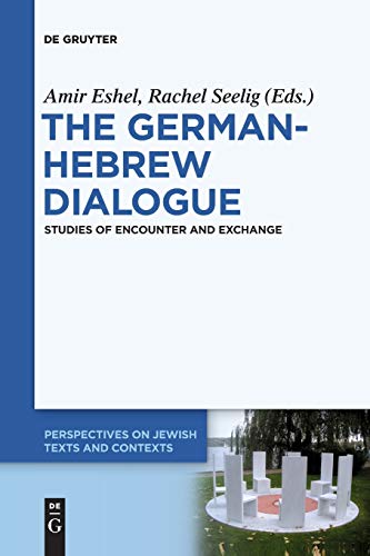 9783110683738: The German-hebrew Dialogue: Studies of Encounter and Exchange: 6
