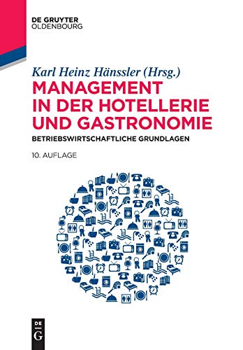 Beispielbild fr Management in der Hotellerie und Gastronomie: Betriebswirtschaftliche Grundlagen (De Gruyter Studium) zum Verkauf von medimops