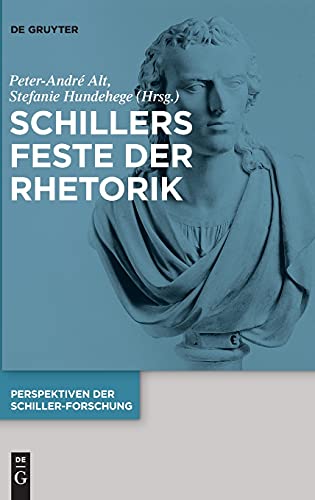 Imagen de archivo de Schillers Feste der Rhetorik (German Edition) a la venta por Sequitur Books