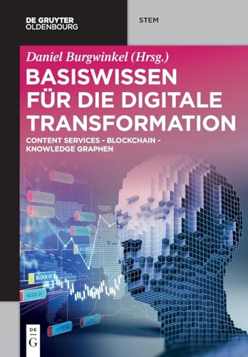 Stock-Bild f�r Basiswissen f�r die Digitale Transformation: Content Services - Blockchain - Knowledge Graphen (De Gruyter STEM)