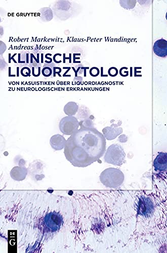 9783110692815: Klinische Liquorzytologie: Von Kasuistiken ber Liquordiagnostik Zu Neurologischen Erkrankungen