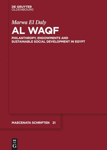 Imagen de archivo de Al Waqf: Philanthropy, Endowments and Sustainable Social Development in Egypt: 21 (Maecenata Schriften, 21) a la venta por Chiron Media