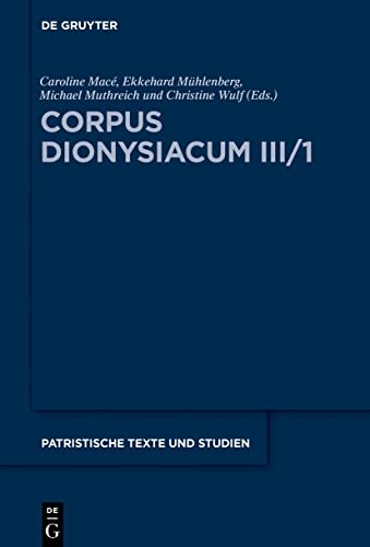 Beispielbild fr Corpus Dionysiacum III/1 Pseudo-Dionysius Areopagita: Epistola ad Timotheum de morte apostolorum Petri et Pauli Homilia (BHL 2187) zum Verkauf von Buchpark