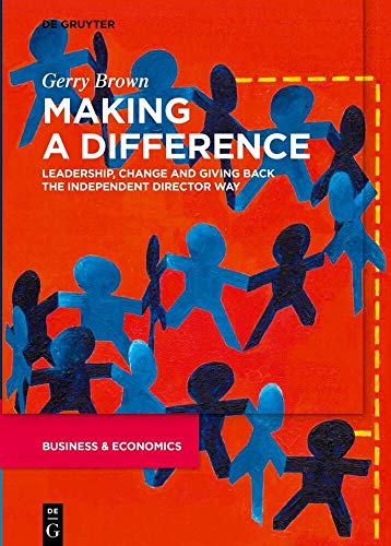 Stock image for Making a Difference: Leadership, Change and Giving Back the Independent Director Way for sale by WorldofBooks