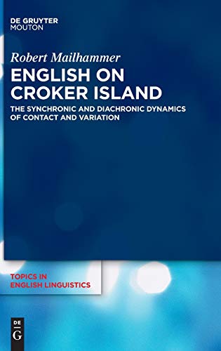 Imagen de archivo de English on Croker Island The Synchronic and Diachronic Dynamics of Contact and Variation Topics in English Linguistics TiEL, 109 a la venta por PBShop.store US