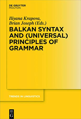 Stock image for Balkan Syntax and (Universal) Principles of Grammar (Trends in Linguistics. Studies and Monographs , 285) for sale by medimops