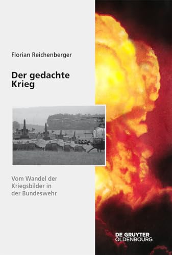 Imagen de archivo de Der gedachte Krieg: Vom Wandel der Kriegsbilder in der Bundeswehr (Sicherheitspolitik Und Streitkräfte Der Bundesrepublik Deuts) (German Edition) a la venta por PlumCircle