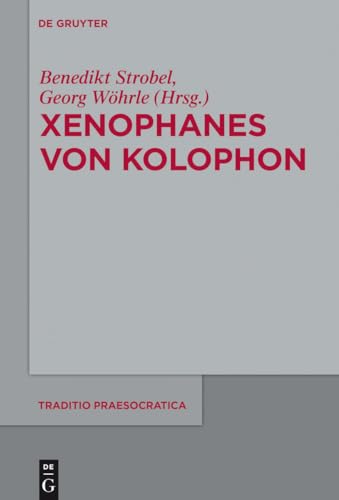 Imagen de archivo de Xenophanes von Kolophon (Traditio Praesocratica, 3) (German Edition) a la venta por GF Books, Inc.