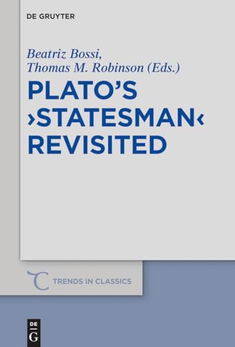 Stock image for Plato's ?Statesman? Revisited (Trends in Classics - Supplementary Volumes, 68) for sale by Lucky's Textbooks