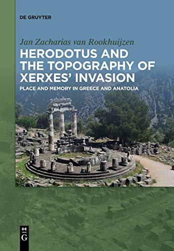 Stock image for Herodotus and the topography of Xerxes? invasion: Place and memory in Greece and Anatolia for sale by Lucky's Textbooks