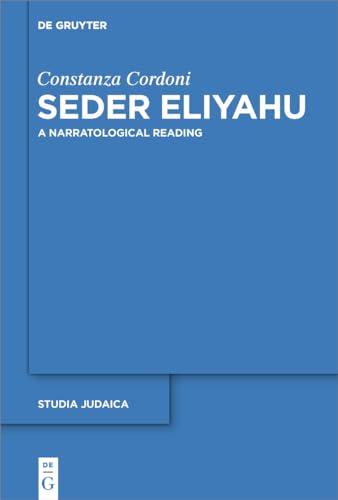 9783110710472: Seder Eliyahu: A Narratological Reading: 100 (Studia Judaica, 100)