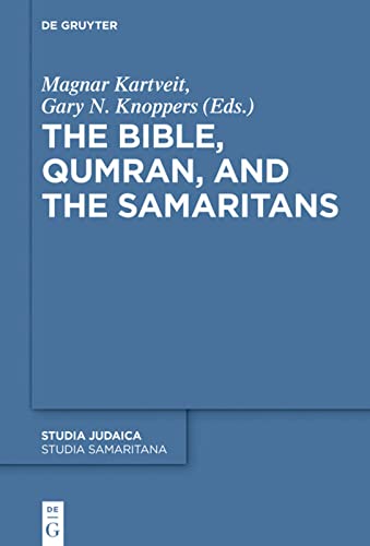 9783110710526: The Bible, Qumran, and the Samaritans