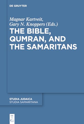 9783110710526: The Bible, Qumran, and the Samaritans (Studia Samaritana, 10)