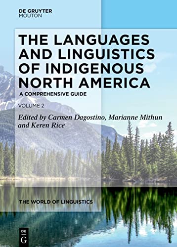 Beispielbild fr The Languages and Linguistics of Indigenous North America: A Comprehensive Guide, Vol. 2 (The World of Linguistics [WOL], 13.2) zum Verkauf von BooksRun